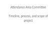 Attendance Area Committee Timeline, process, and scope of project