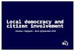 Local democracy and citizen involvement - Seminar – Reykjavik – the 6. of September 2010