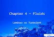 Powerpoint Templates Page 1 Chapter 4 ~ Fluids Laminar or Turbulent