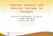 Charter Schools and Charter Systems in Georgia Georgia Grantmakers Alliance Summer Meeting August 16, 2012