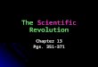 The Scientific Revolution Chapter 13 Pgs. 351-371
