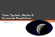 Solar System, Kepler & Universal Gravitation Physics 12