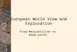 European World View and Exploration From Mercantilism to Adam Smith: