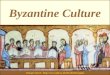 Byzantine Culture [Image source: