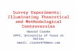 Survey Experiments: Illuminating Theoretical and Methodological Controversies Harold Clarke EPPS, University of Texas at Dallas email: clarke475@msn.com