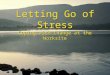 Letting Go of Stress Coping with Change at the Worksite