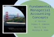 The McGraw-Hill Companies, Inc. 2008McGraw-Hill/Irwin 1-1 Fundamental Managerial Accounting Concepts 4 th Edition Thomas P. Edmonds Bor-Yi Tsay Phillip