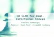 3D SLAM for Omni-directional Camera Yuttana Suttasupa Advisor: Asst.Prof. Attawith Sudsang