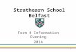1 Strathearn School Belfast Form 4 Information Evening 2014