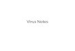 Virus Notes. Basic Definition Viruses Viruses: Submicroscopic, parasitic, acellular entity composed of a nucleic acid core surrounded by a protein coat