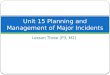 Lesson Three (P3, M2) Unit 15 Planning and Management of Major Incidents