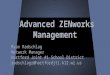 Advanced ZENworks Management Ryan Radschlag Network Manager Hartford Joint #1 School District radschlagr@hartfordjt1.k12.wi.us