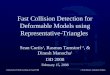 Fast Collision Detection for Deformable Models using Representative-Triangles Sean Curtis 1, Rasmus Tamstorf 2, & Dinesh Manocha 1 I3D 2008 February 15,