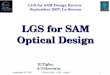 September 28, 2007LGS for SAM – PDR – Optics1 LGS for SAM Optical Design R.Tighe, A.Tokovinin. LGS for SAM Design Review September 2007, La Serena