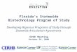Florida’s Statewide Biotechnology Program of Study Developing Rigorous Programs of Study through Statewide Articulation Agreements OVAE Meeting October
