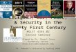 Religion, War, Peace, & Security in the Twenty First Century #GLST 4346.02 Senior Seminar Offered by Dr. Sharyl Cross Kozmetsky Center sharylcross@stedwards.edu