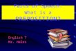 Parts of Speech: What is a PREPOSITION? English 7 Mr. Holes