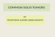 COMMON SOLID TUMORS BY PROFESSOR AHMED ABDELWARITH