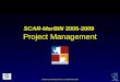 JCADM 11 meeting, Rome, 3-7 September 2007 SCAR-MarBIN 2005-2009 Project Management