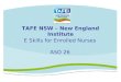 1 TAFE NSW – New England Institute E Skills for Enrolled Nurses ASO 26