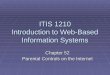 ITIS 1210 Introduction to Web-Based Information Systems Chapter 52 Parental Controls on the Internet