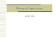 History of Agriculture AGR 199. The Question of FOREVER  OR