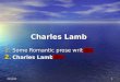 Charles Lamb 1. Some Romantic prose writers 2. Charles Lamb 2015-10-61