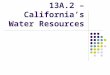 13A.2 – California’s Water Resources. Do Now What are the main sources of California’s fresh water?