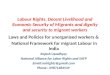 Labour Rights, Decent Livelihood and Economic Security of Migrants and dignity and security to migrant workers Laws and Policies for unorganised workers