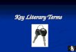 Key Literary Terms. alliteration Repetition of initial consonant sounds in neighboring words. Repetition of initial consonant sounds in neighboring words