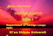 Department of Foreign Languages Xi ’ an Shiyou University New Horizon College English Book Ⅰ
