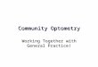 Community Optometry Working Together with General Practice!
