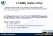Faculty Consulting “ … consulting activities provide a range of benefits including fostering economic development, enhancing the reputation of the University,