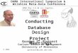 1 DAMA International Symposium & Wilshire Meta-Data Conference Conducting Database Design Project Meetings Gordon C. Everest Carlson School of Management