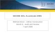 SECBE SDL Accelerate EMS Willmott Dixon – Ellmer Construction Month 6 – Audit and Review 7 April 2008
