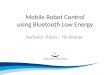 Mobile Robot Control using Bluetooth Low Energy Bachelor Thesis – Till Riemer