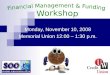 Monday, November 10, 2008 Memorial Union 12:00 – 1:30 p.m