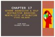 CHAPTER 17 SEVERE AGGRESSIVE & SELF DESTRUCTIVE BEHAVIOR: MENTALISTIC ATTRIBUTION STEVE HOLBURN TINA DASS CALDWELL COLLEGE