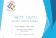 DeWitt County Emergency Response Handbook 1 of 14 Project Manager: Robert Gannon Assistant Project Manager: Matt Ahrens GIS Analyst: George Caracostis