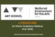 LITERATURE Art Works Guidelines Webinar Amy Stolls Apply: 