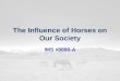 The Influence of Horses on Our Society IMS #8890-A