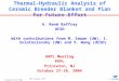 October 27-28, 2004 HAPL meeting, PPPL 1 Thermal-Hydraulic Analysis of Ceramic Breeder Blanket and Plan for Future Effort A. René Raffray UCSD With contributions