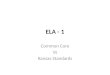 ELA - 1 Common Core Vs Kansas Standards. DOMAIN Standards For Literature (RL)