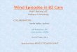 Wind Episodes in BZ Cam Kent Honeycutt Indiana University COLLABORATORS: Stella Kafka, Spitzer Jeff Robertson, ATU Arne Henden, AAVSO Daniel Proga, UNLV
