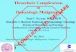 Thrombotic Complications in Hematologic Malignancies Hau C. Kwaan, MD, FRCP Marjorie C Barnett Professor of Hematology-Oncology Division of Hematology