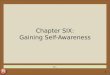1 Chapter SIX: Gaining Self-Awareness Quiz,. Homework 2 Note: No late assignments will be accepted