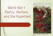Soldier in a field of poppies, Jen Betton World War I: Poetry, Warfare, and the Hypertext