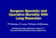 Surgeon Specialty and Operative Mortality With Lung Resection PP Goodney, FL Lucas, TS Stukel, JD Birkmeyer VA Outcomes Group, White River Junction, VT
