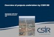Overview of projects undertaken by CSIR BE Prof Wynand JvdM Steyn CSIR Built Environment TUT