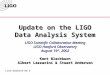 Update on the LIGO Data Analysis System LIGO Scientific Collaboration Meeting LIGO Hanford Observatory August 19 th, 2002 Kent Blackburn Albert Lazzarini